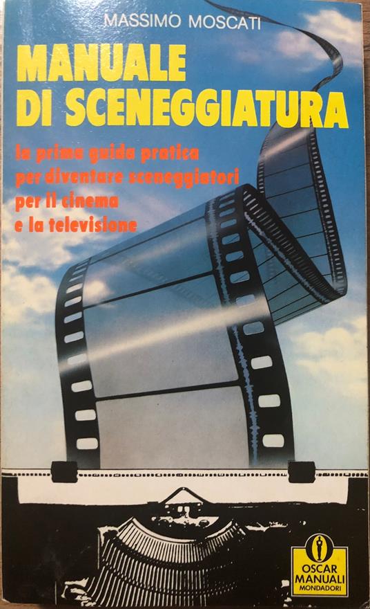 Manuale di sceneggiatura - Massimo Moscati - copertina