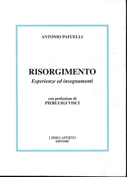Risorgimento. Esperienze ed insegnamenti - Antonio Patuelli - copertina
