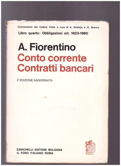 Libro Quarto: Obbligazioni art. 1823-1860 Conto Corrente Contratti Bancari - A. Fiorentino - copertina