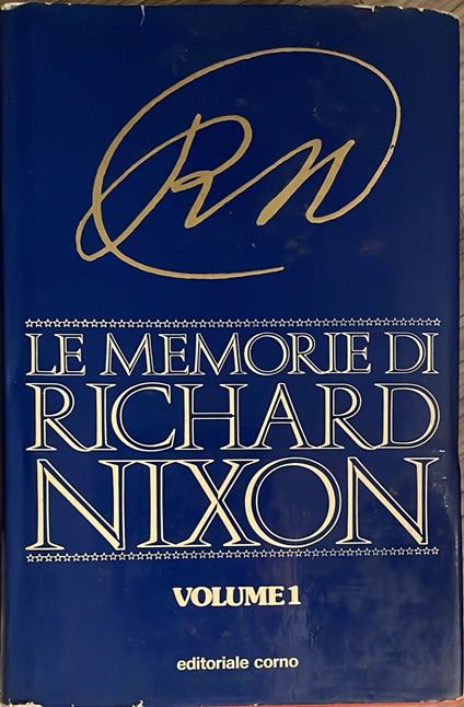 Le memorie di Richard Nixon Volume 1 - Richard Nixon - copertina