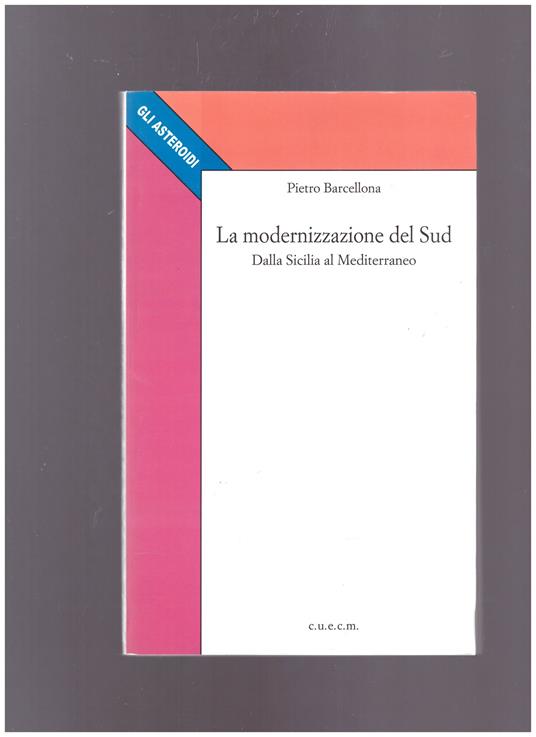 La modernizzazione del Sud Dalla Sicilia al Mediterraneo - Pietro Barcellona - copertina