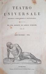 Teatro universale. Raccolta enciclopedica e scenografica pubblicata da una società di libraj italiani (Tom. II)