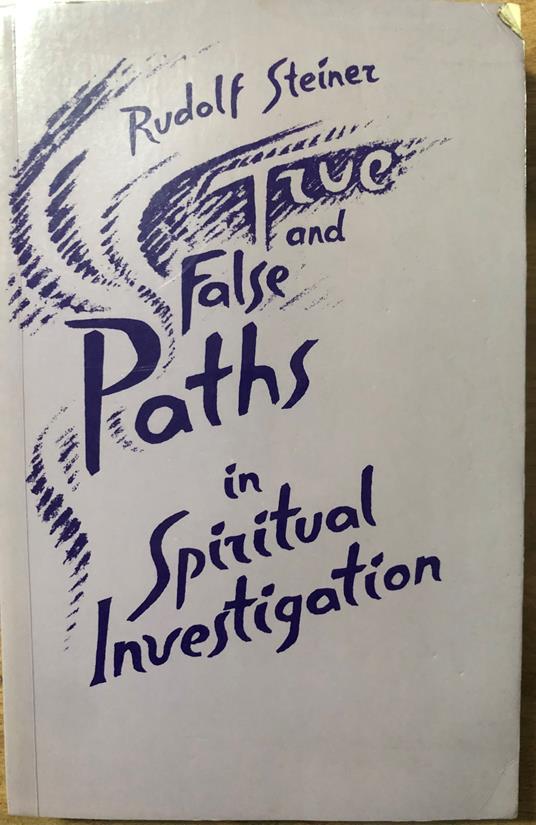 True and False Paths in Spiritual Investigation - Rudolf Steiner - copertina