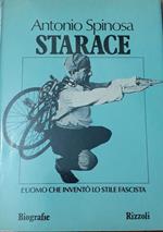 Starace. L'uomo che inventò lo stile fascista