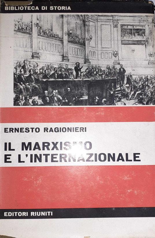 Il marxismo e l'Internazionale. Studi di storia del marxismo - Ernesto Ragionieri - copertina