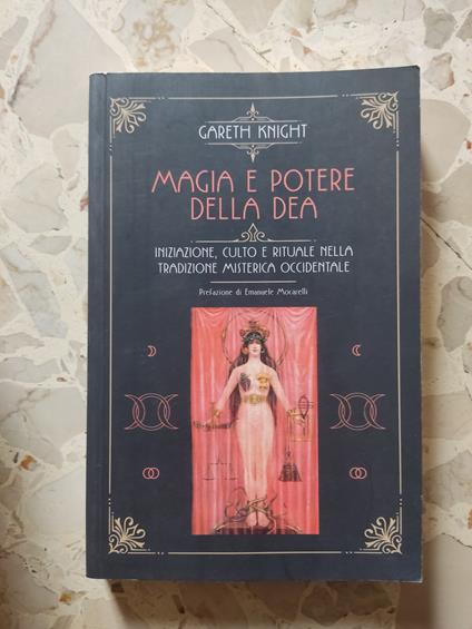 Magia e potere della Dea: iniziazione, culto e rituale nella tradizione mistica occidentale - copertina