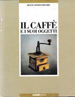 Il caffè e i suoi oggetti