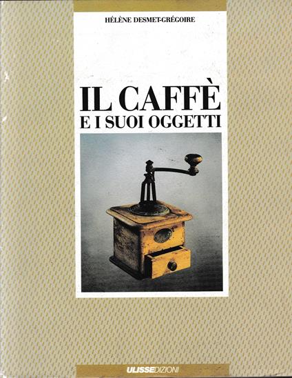 Il caffè e i suoi oggetti - copertina
