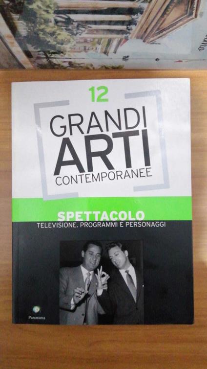 Grandi Arti contemporanee vol. 12. Spettacolo : televisione, programmi e personaggi - copertina