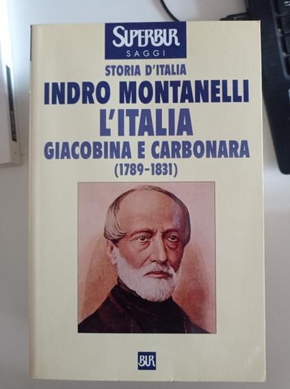 Storia d'Italia. L' Italia giacobina e carbonara (1789-1831) (Vol.) - Indro Montanelli - copertina