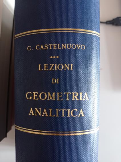 Lezioni di geometria analitica - G. Castelnuovo - copertina