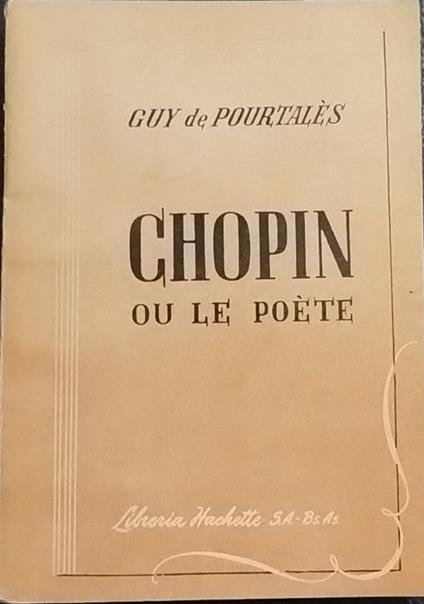 Chopin ou le poète - Guy de Burtalés - copertina