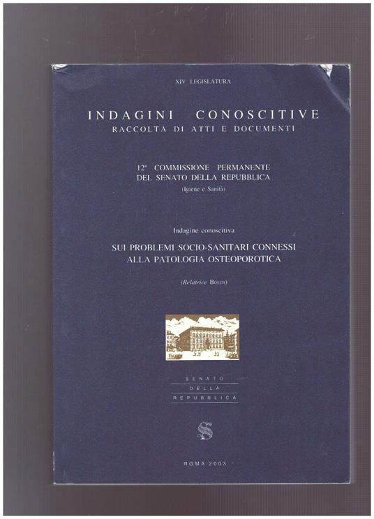 Indagine conoscitiva sui problemi socio-sanitari connessi alla patologia osteoporotica - copertina