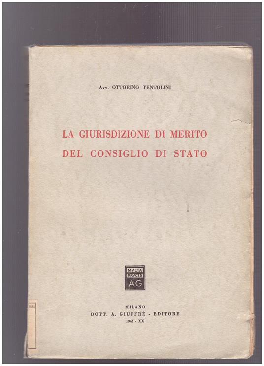 La giurisdizione di merito del Consiglio di Stato - Ottorino Tentolini - copertina