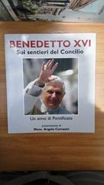 Benedetto XVI. Sui sentieri del concilio, un anno di Pontificato