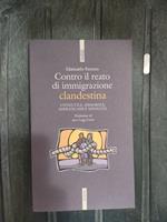 Contro il reato di immigrazione clandestina