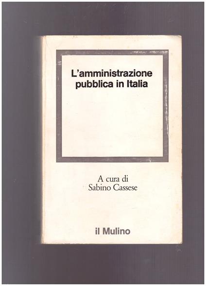 L' amministrazione pubblica in Italia - Sabino Cassese - copertina