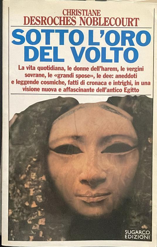 Sotto l'oro del volto - Christiane Desroches Noblecourt - copertina