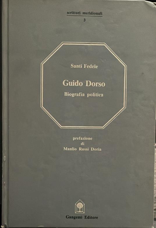 Guido Dorso. Biografia politica - Santi Fedele - copertina