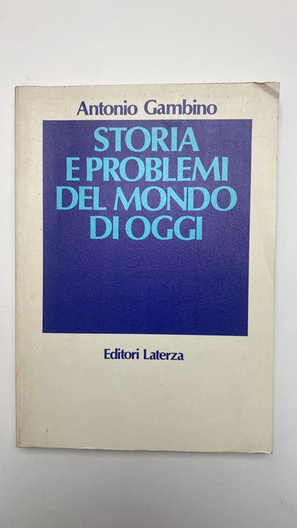 Storia e problemi del mondo di oggi - Antonio Gambino - copertina