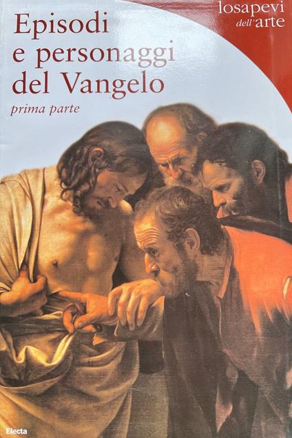 Episodi e personaggi del Vangelo. Prima parte: l'infanzia e la vita pubblica di Gesù - Stefano Zuffi - copertina