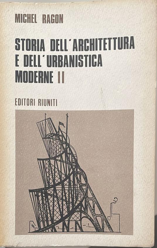 Storia dell'architettura e dell'urbanistica moderne II - Michel Ragon - copertina