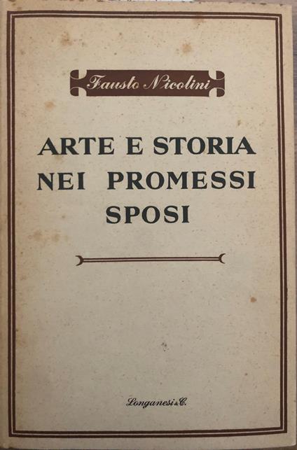 Arte e storia nei Promessi Sposi - Fausto Nicolini - copertina