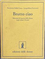 Brutto ciao. Direzioni di marcia delle donne negli ultimi 30 anni