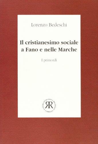 Il cristianesimo sociale a Fano e nelle Marche. I primordi - Lorenzo Bedeschi - copertina