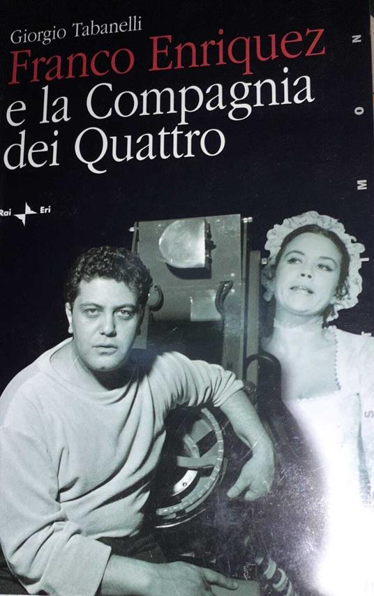 Franco Enriquez e la Compagnia dei Quattro - Giorgio Tabanelli - copertina