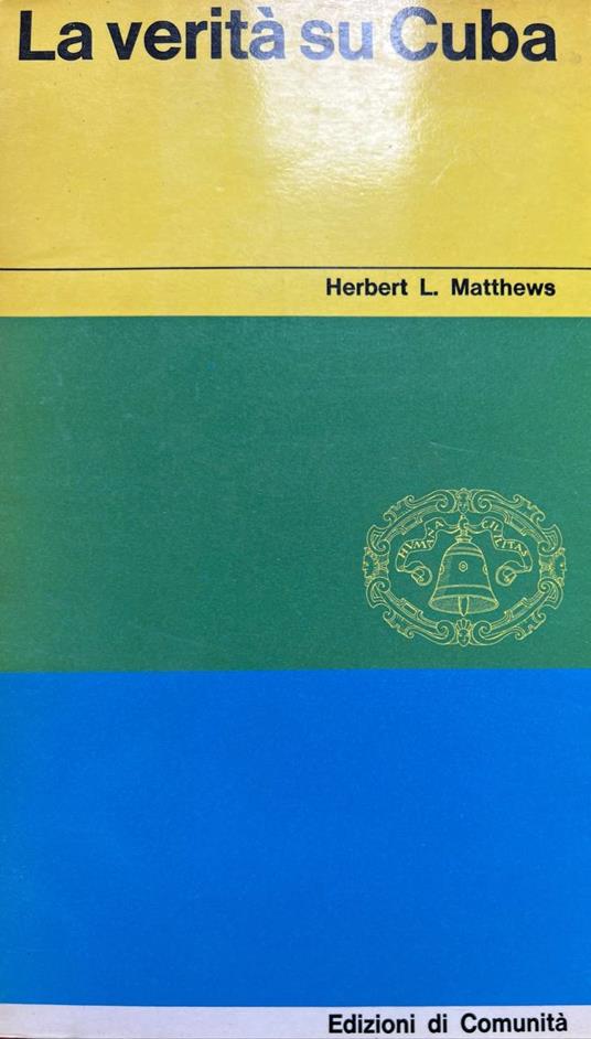 La verità su Cuba - Herbert L. Matthews - copertina