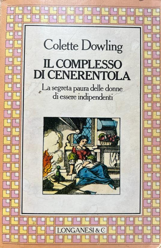 Il complesso di Cenerentola - Colette Dowling - copertina