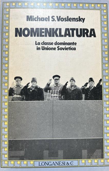 Nomenklatura. La classe dominante in Unione Sovietica - Michael S. Voslensky - copertina