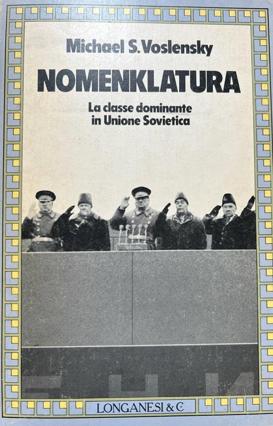 Nomenklatura. La classe dominante in Unione Sovietica - Michael S. Voslensky - copertina