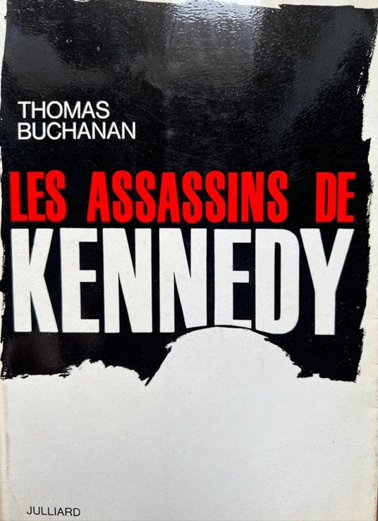 Les assassins de Kennedy - Thomas Buchanan - copertina