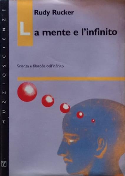 La mente e l'infinito, scienza e filosofia dell'infinito - copertina