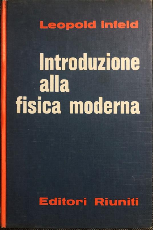 Introduzione alla fisica moderna - Leopold Infeld - copertina