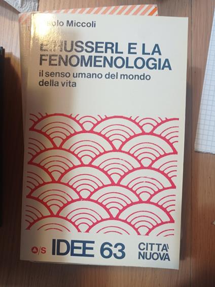 E. Husserl e la fenomenologia. Il senso umano del mondo della vita - Paolo Miccoli - copertina