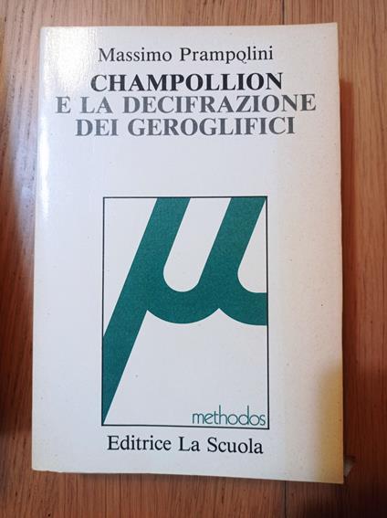 Champollion e la decifrazione dei geroglifici - Massimo Prampolini - copertina