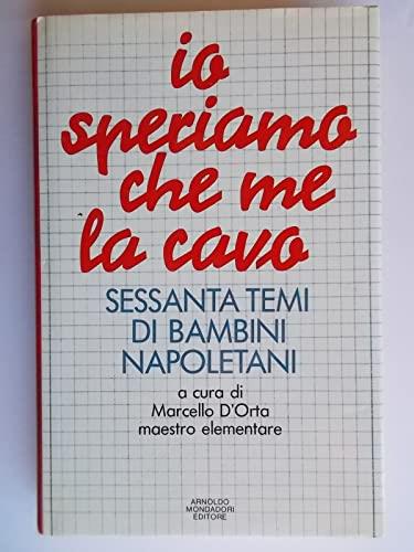 Io speriamo che me la cavo. Sessanta temi di bambini napoletani - Marcello D'Orta - copertina