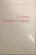 L' uomo, il tempo e l'amore. Aforismi