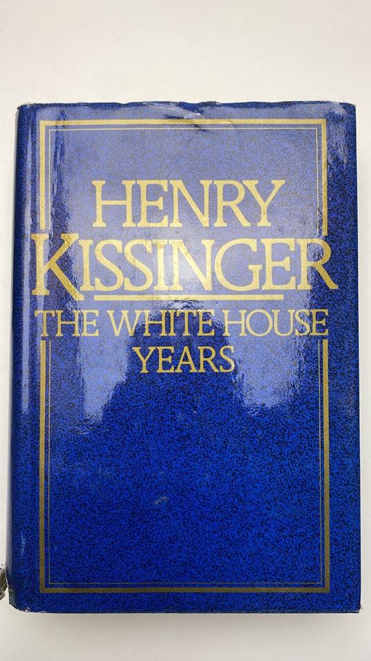 White House Years - Henry Kissinger - copertina