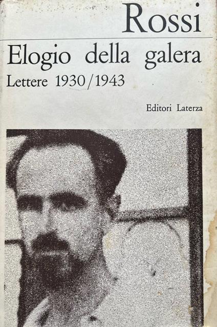 Elogio della galera. Lettere 1930 - 1943 - Ernesto Rossi - copertina