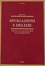 Divagazioni e delizie. Nella messa in scena di Pino Micol per la Compagnia Micol