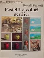 Pastelli e colori acrilici