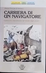 Carriera di un navigatore. Esplorazioni naturalistiche nel mondo degli oceani