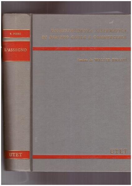 L' assegno. Giurisprudenza sistematica civile e commerciale - Silvio Pieri - copertina