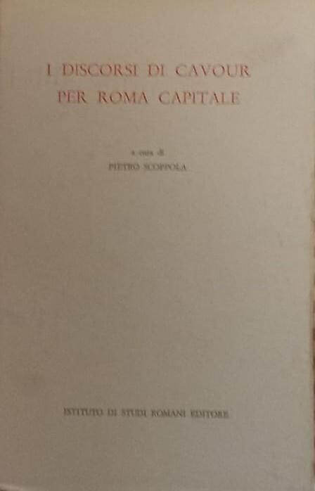 I discorsi di Cavour per Roma capitale - Pietro Scoppola - copertina