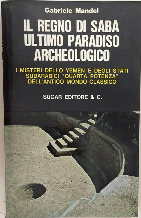Il regno di Saba ultimo paradiso archeologico - Gabriele Mandel - copertina