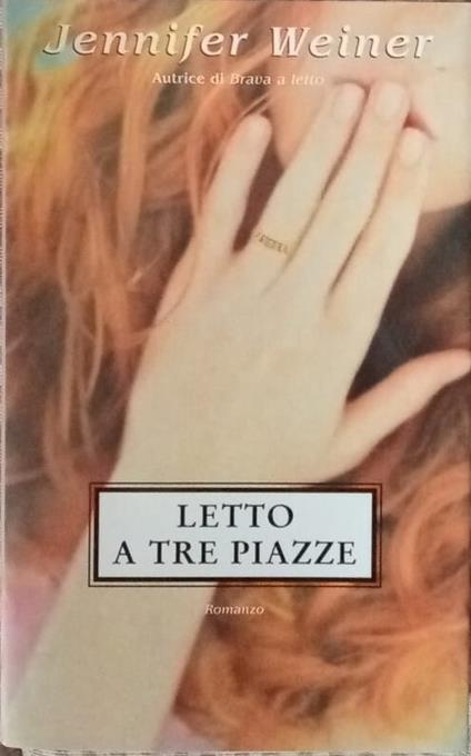 Letto a tre piazze - Jennifer Weiner - copertina